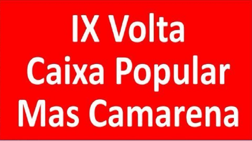 IX VOLTA CAIXA POPULAR MAS CAMARENA